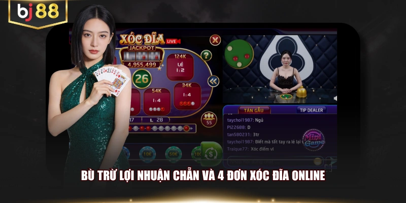 Bù trừ lợi nhuận Chẵn và 4 Đơn Xóc Đĩa Online